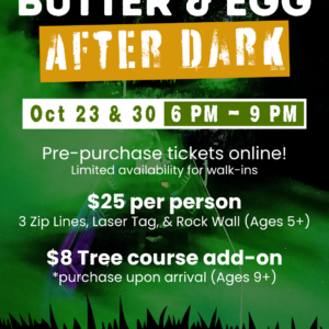 Butter And Egg After Dark Nighttime Zip Lining, Laser Tag And Rock Climbing Event In Troy Alabama October 23 And 30